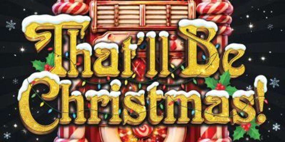 That'll Be Christmas!